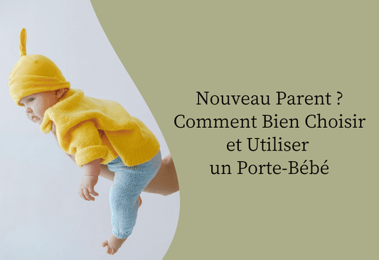 Comment Bien Choisir et Utiliser un Porte-Bébé - Hanagamise