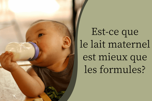 Est-ce que le lait maternel est mieux que les formules? - Hanagamise