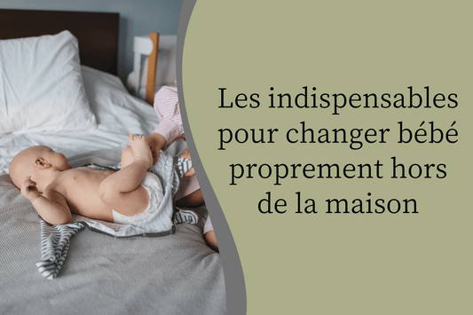 Les indispensables pour changer bébé proprement hors de la maison - Hanagamise