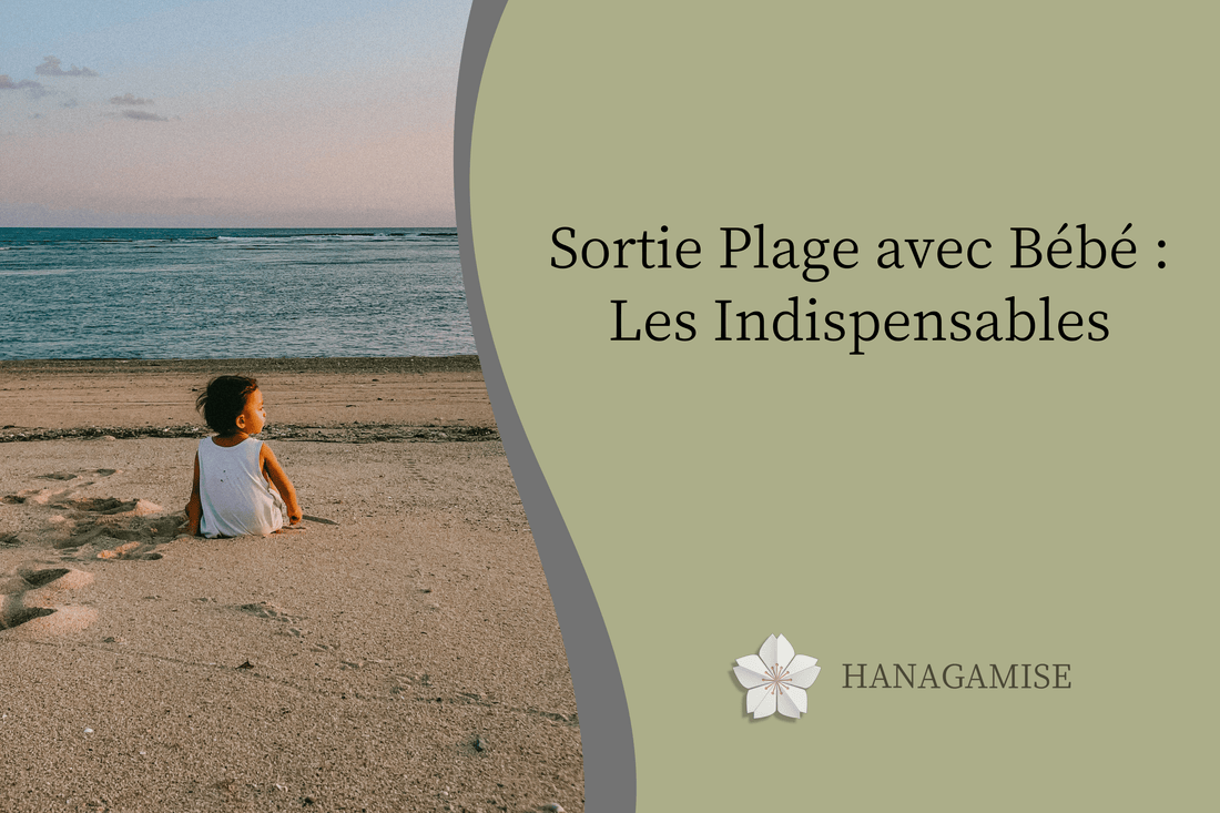 Sortie Plage avec Bébé : Les Indispensables - Hanagamise