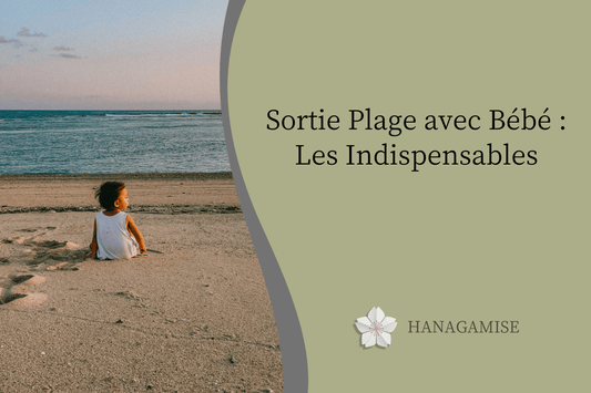 Sortie Plage avec Bébé : Les Indispensables - Hanagamise